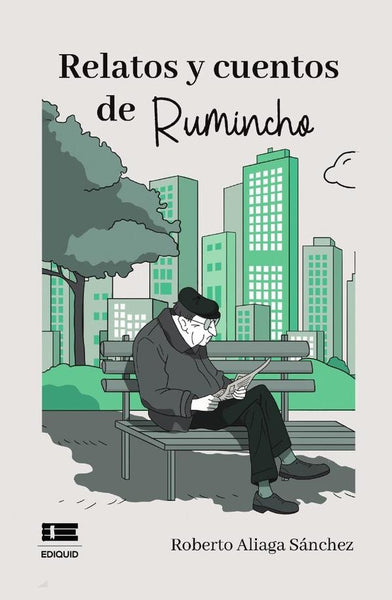 Relatos y cuentos de Rumincho |  Roberto Aliaga Sánchez