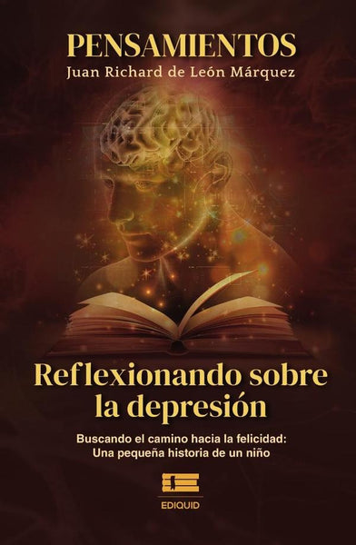 Pensamientos. Reflexionando sobre la depresión |  Juan Richard de León Márquez