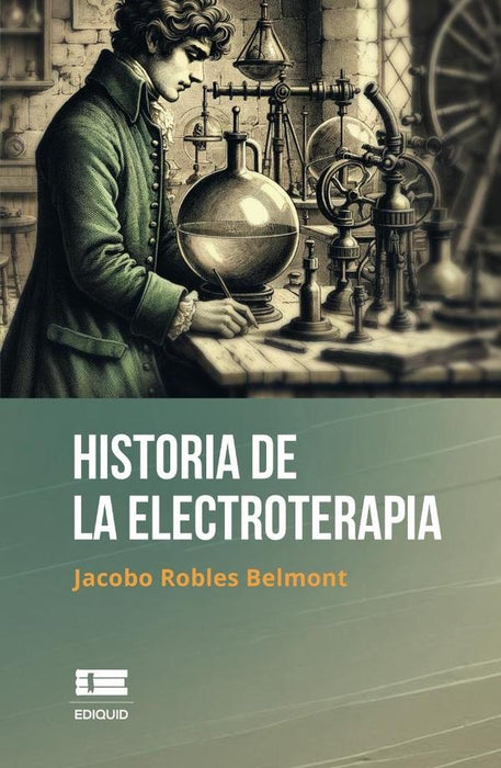 Historia de la electroterapia | Robles Belmont  Jacobo