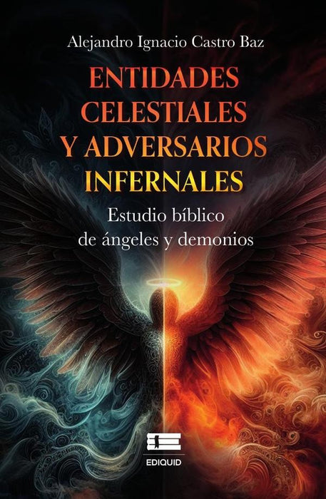 Entidades celestiales y adversarios infernales | Alejandro Ignacio Castro Baz