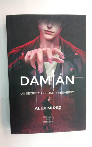 DAMIÁN: UN SECRETO OSCURO Y PERVERSO | Alex Mirez