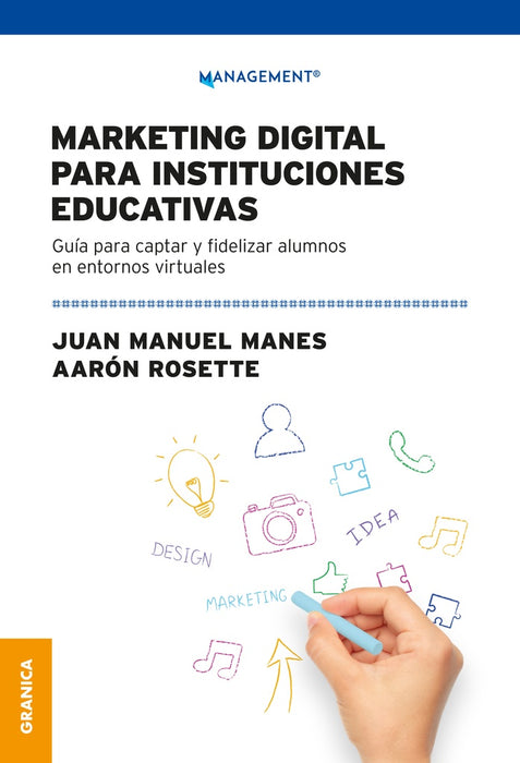 MARKETING DIGITAL PARA INSTITUCIONES EDUCATIVAS.. | Manes, Rosette