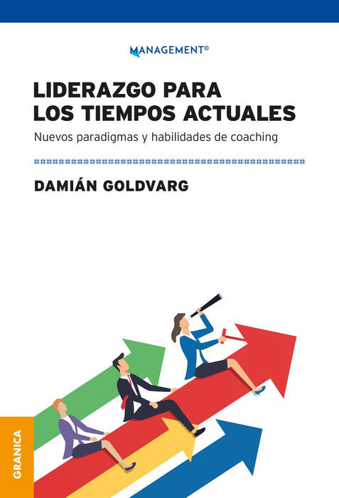 LIDERAZGO PARA LOS TIEMPOS ACTUALES.. | Damián Goldvarg