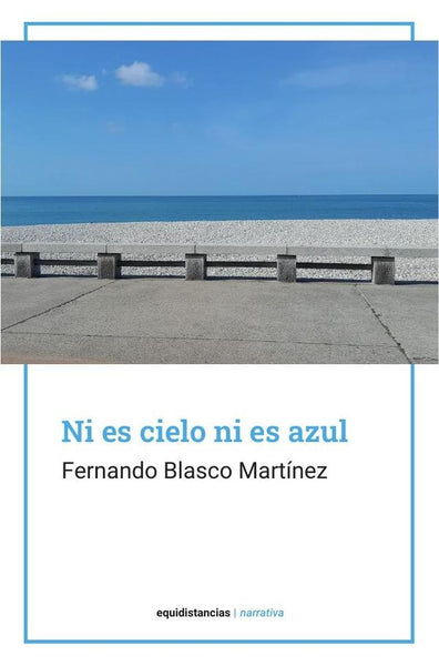 Ni es cielo ni es azul | Fernando Blasco