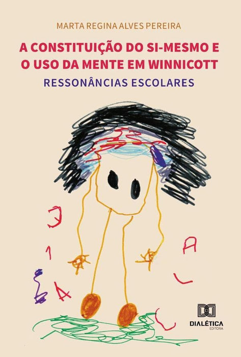 A constituição do si-mesmo e o uso da mente em Winnicott | Marta Regina