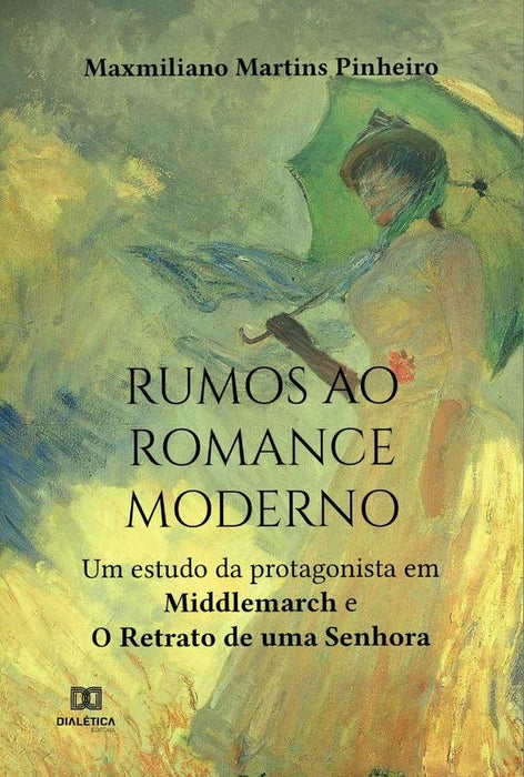 Rumos ao Romance Moderno | Maxmiliano Martins Pinheiro