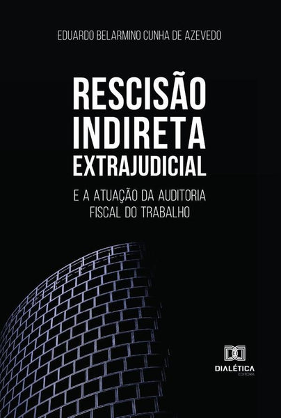 Rescisão Indireta Extrajudicial | Eduardo Belarmino Cunha de Azevedo