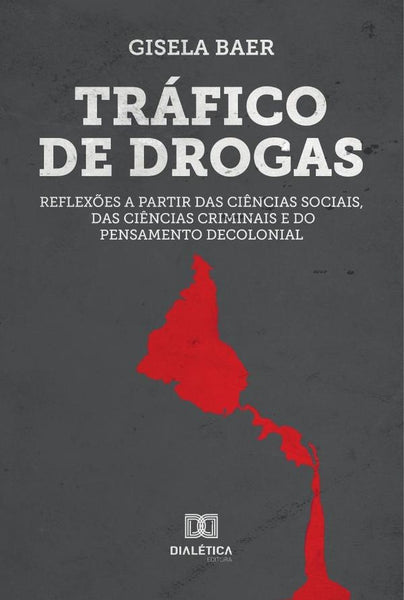 Tráfico de Drogas | Gisela Baer de Albuquerque