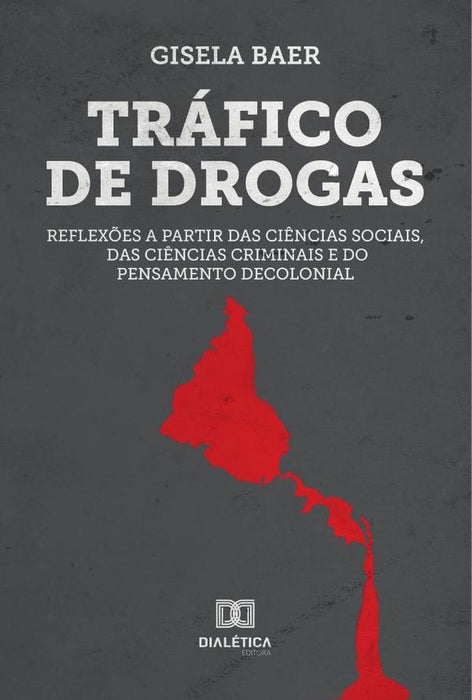 Tráfico de Drogas | Gisela Baer de Albuquerque