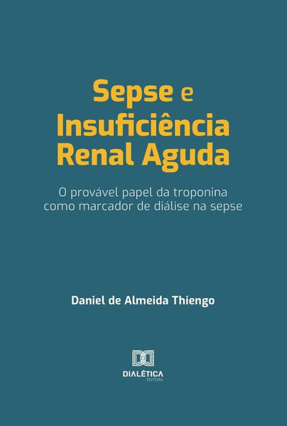 Sepse e Insuficiência Renal Aguda | Daniel de Almeida Thiengo