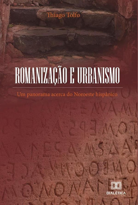 Romanização e Urbanismo | Thiago Tolfo