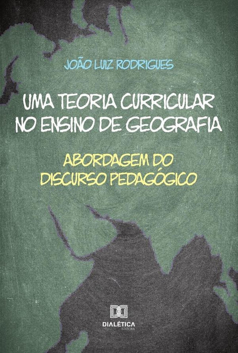 Uma teoria curricular no ensino de geografia | João Rodrigues