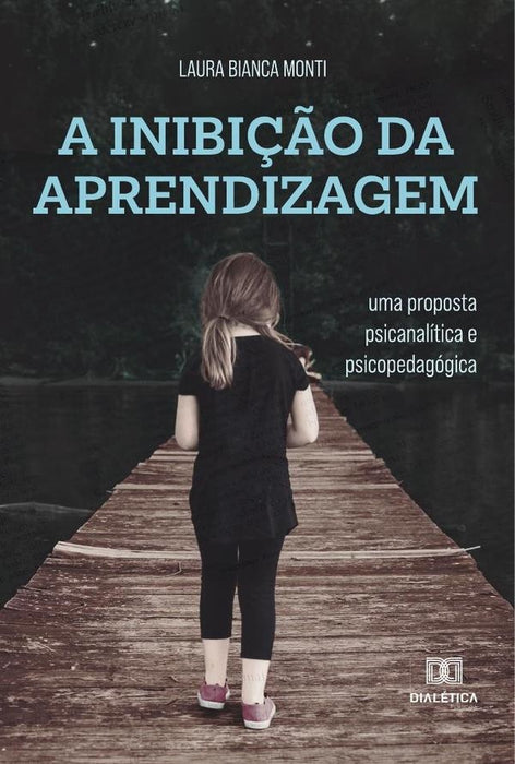 A Inibição da Aprendizagem | Laura Bianca Monti