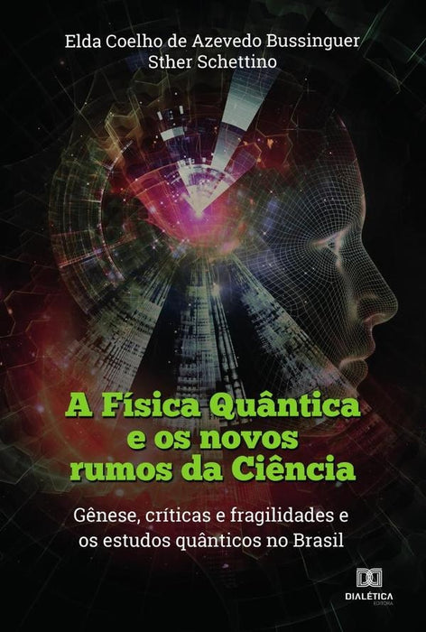 A Física Quântica e os novos rumos da Ciência | Sther Schettino