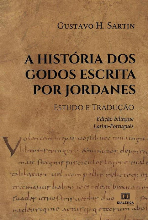 A História dos Godos escrita por Jordanes | Gustavo Henrique Soares de Souza Sarti