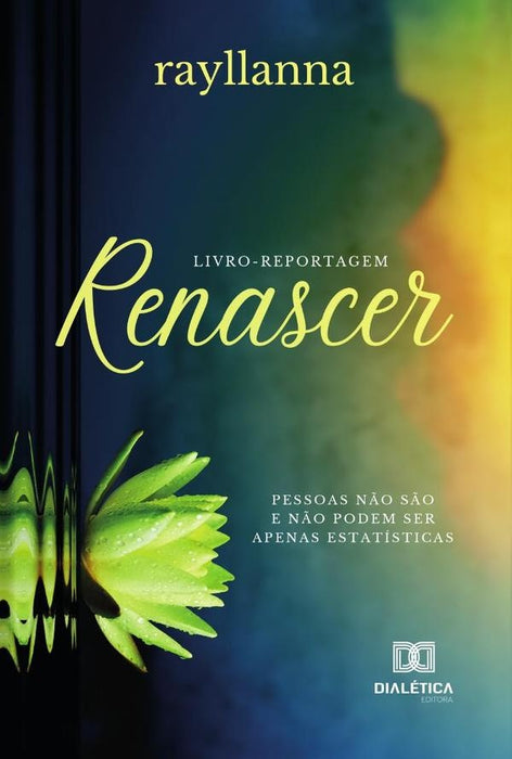 Renascer | Rayllanna Lima Cardoso