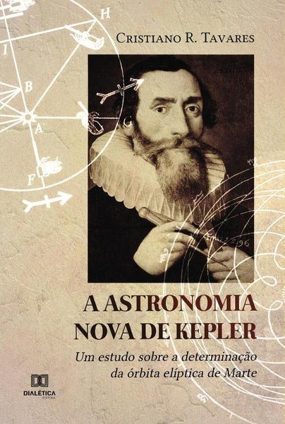 A Astronomia Nova de Kepler | da Rocha Tavares, Rocha