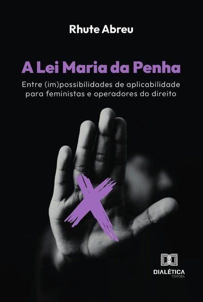 A Lei Maria da Penha | Rhute Filgueiras de Menezes Abreu