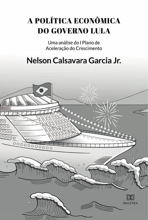 A Política Econômica do governo Lula | Nelson Calsavara Garcia Junior