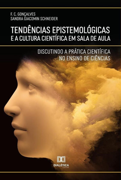 Tendências Epistemológicas e a Cultura Científica em Sala de Aula | Flávio da Costa Gonçalves