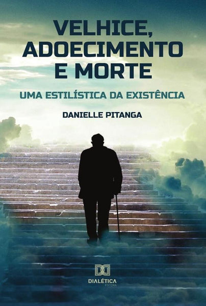 Velhice, adoecimento e morte | Danielle Pitanga