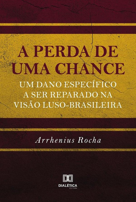 A perda de uma chance | Francisco Arrhenius Barros da Rocha