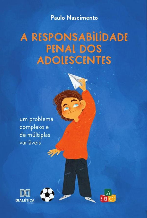 A responsabilidade penal dos adolescentes | Paulo Nascimento