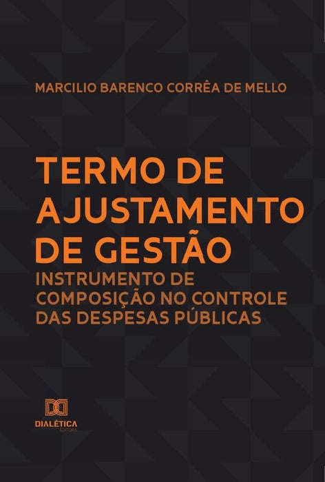 Termo de Ajustamento de Gestão | Marcilio Barenco Corrêa de Mello