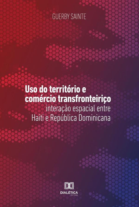 Uso do território e comércio transfronteiriço | Guerby Sainte