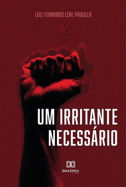 Um irritante necessário | Luiz Fernando Leal Padulla