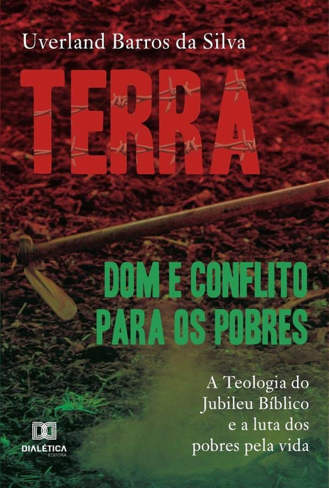 Terra: dom e conflito para os pobres | Uverland Barros da Silva