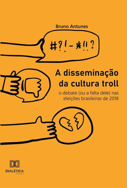 A disseminação da cultura troll | Bruno Antunes