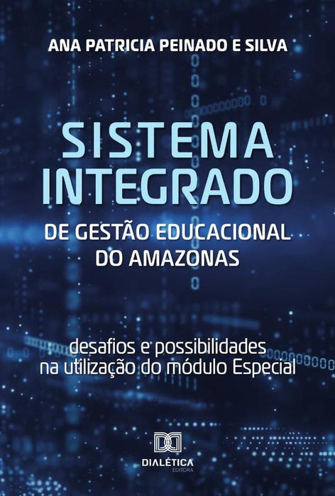 Sistema Integrado de Gestão Educacional do Amazonas | Ana Patricia Peinado e Silva