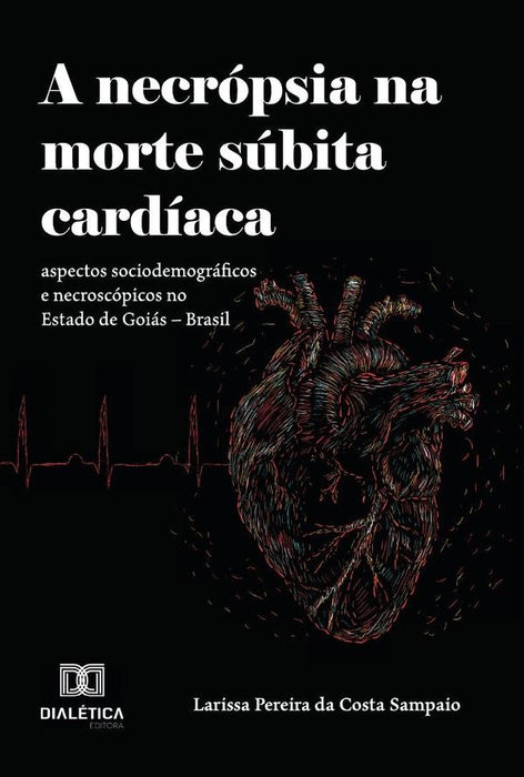 A Necrópsia na Morte Súbita Cardíaca | Larissa Pereira da Costa Sampaio