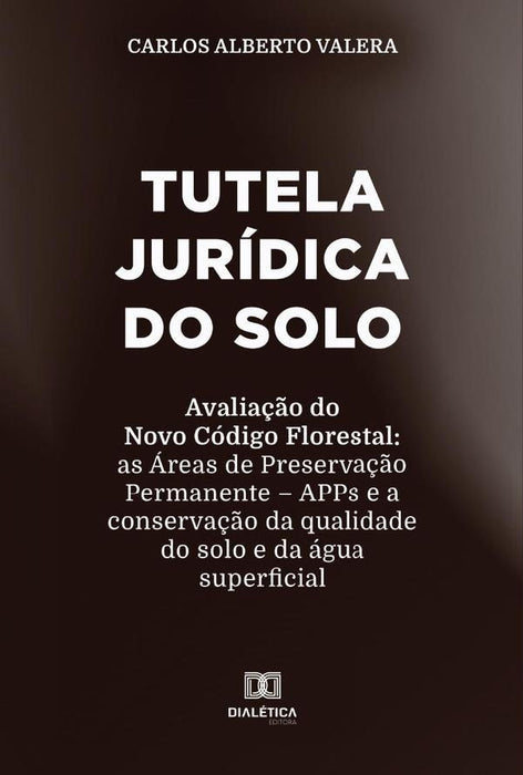 Tutela jurídica do solo | Carlos Alberto Valera