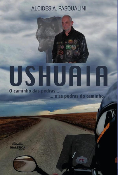 Ushuaia - O caminho das pedras... | Alcides Aparecido Pasqualini