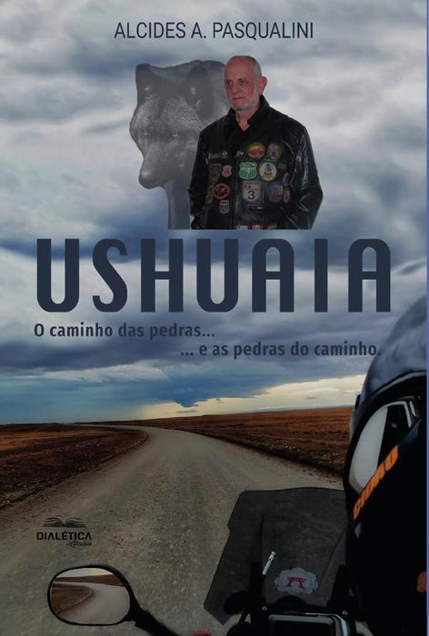 Ushuaia - O caminho das pedras... | Alcides Aparecido Pasqualini