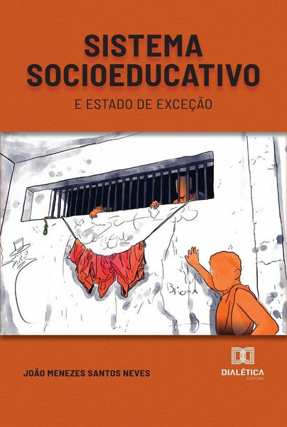 Sistema socioeducativo e estado de exceção | João Menezes Santos Neves