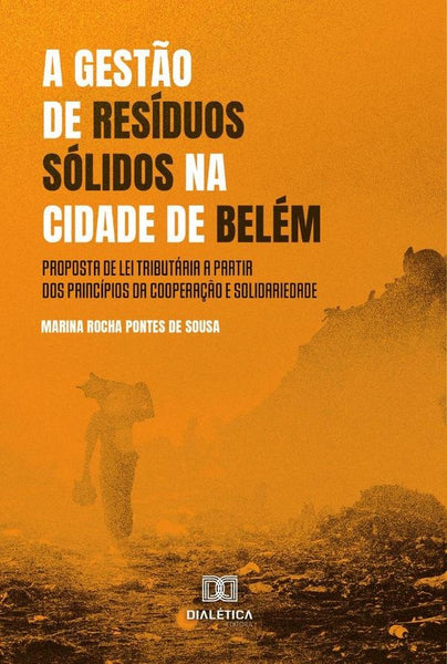 A gestão de resíduos sólidos na cidade de Belém | Marina Rocha Pontes de Sousa