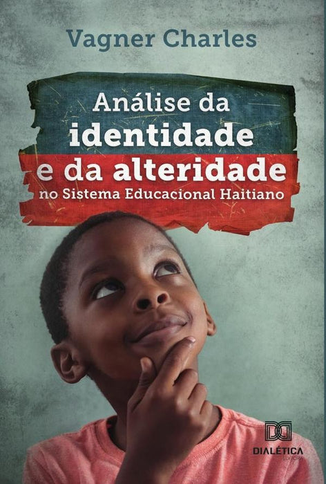 Análise da identidade e da alteridade no Sistema Educacional Haitiano | Vagner Charles