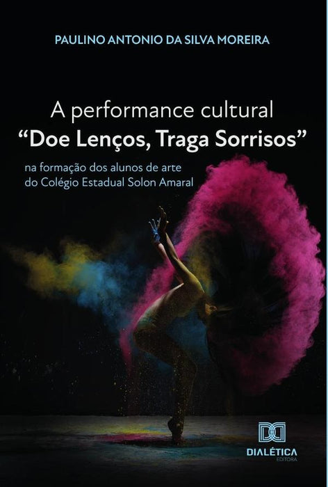 A performance cultural Doe Lenços, Traga Sorrisos | Paulino Antonio da Silva Moreira