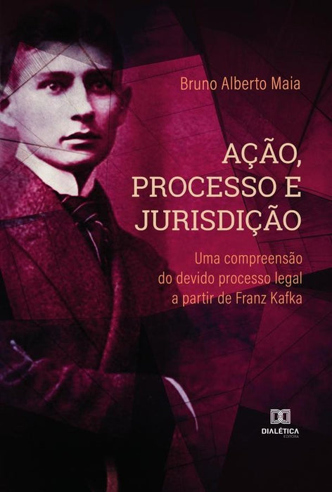 Ação, Processo e Jurisdição | Bruno Alberto Maia