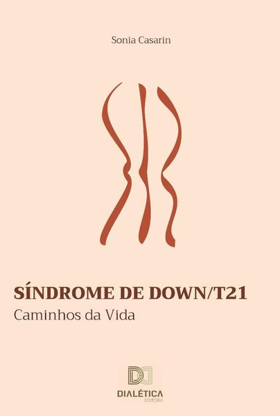 Síndrome de Down/T21 | Sonia Casarin