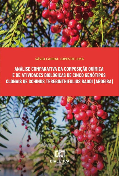 Análise comparativa da composição química e de atividades biológicas de cinco genótipos clonais de S | Sávio Cabral Lopes de Lima