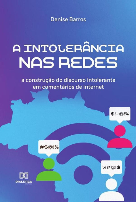 A intolerância nas redes | Denise Barros