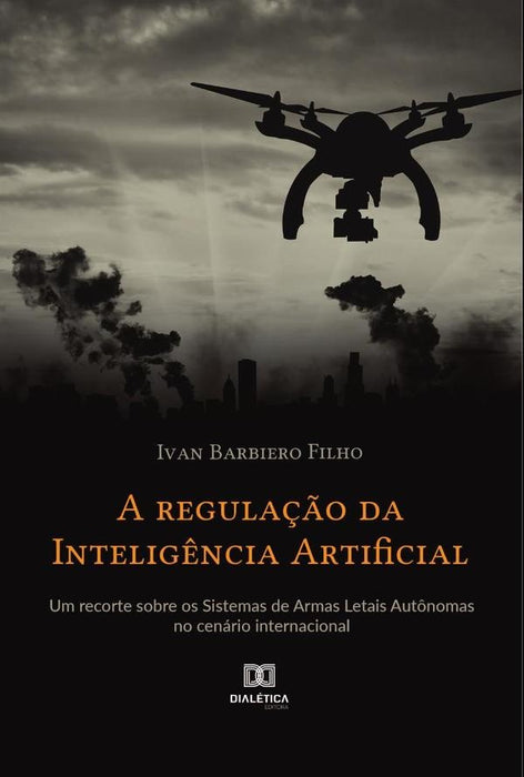 A regulação da Inteligência Artificial | Ivan Barbiero FIlho