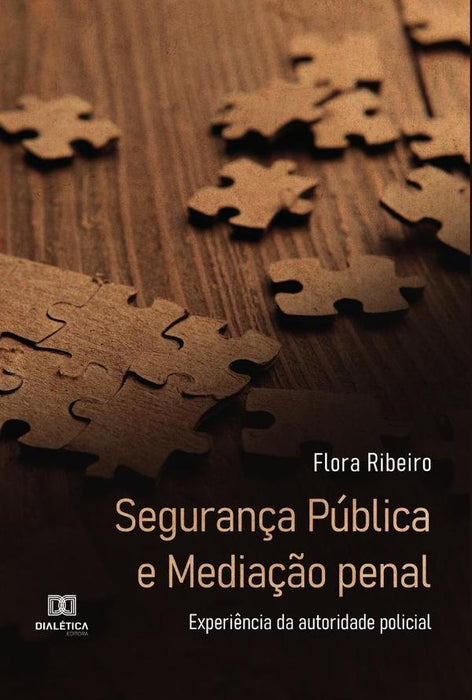 Segurança Pública e Mediação penal | Deane Santos Ribeiro, Ribeiro