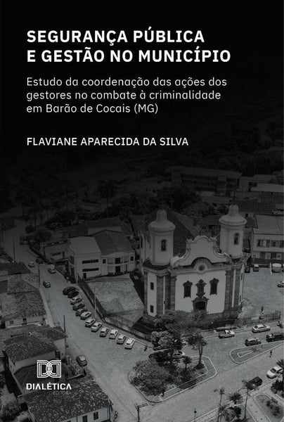 Segurança Pública e gestão no município | Flaviane Aparecida da Silva