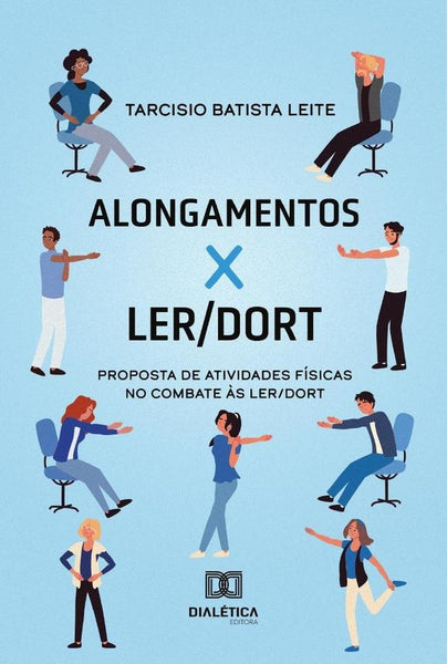 Alongamentos X LER/DORT | Tarcisio Batista Leite