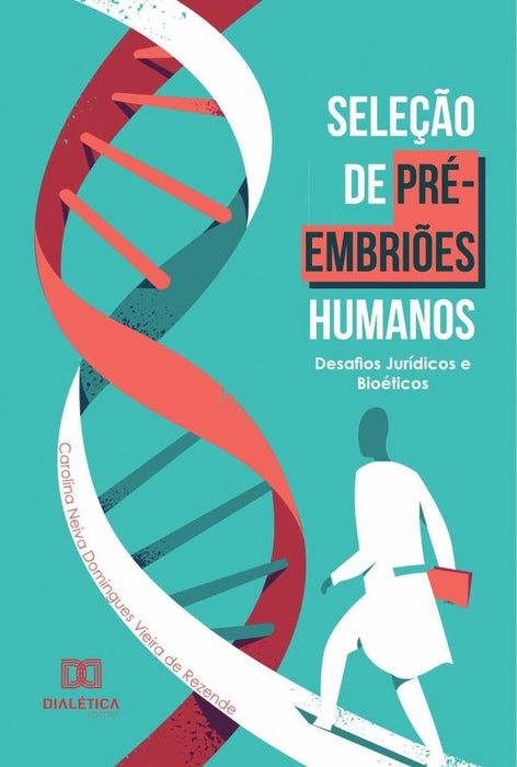 Seleção de pré-embriões humanos | Carolina Neiva Domingues Vieira de Reze